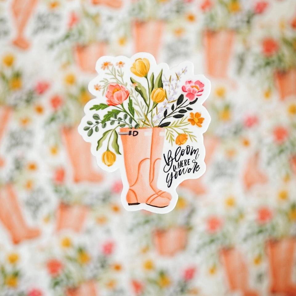 Bloom Where You Are Sticker