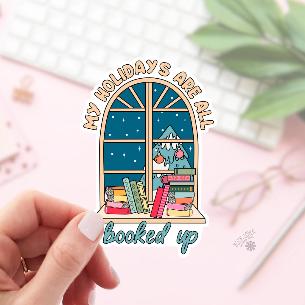 My Holidays Are All Booked Up Sticker