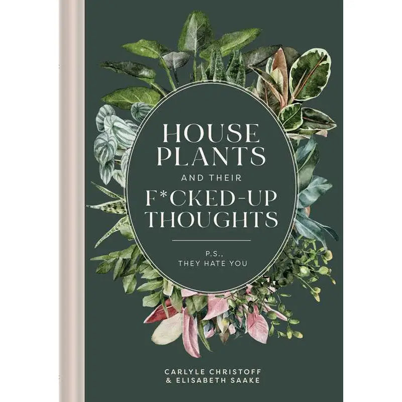 Houseplants and Their Fucked-Up Thoughts Book