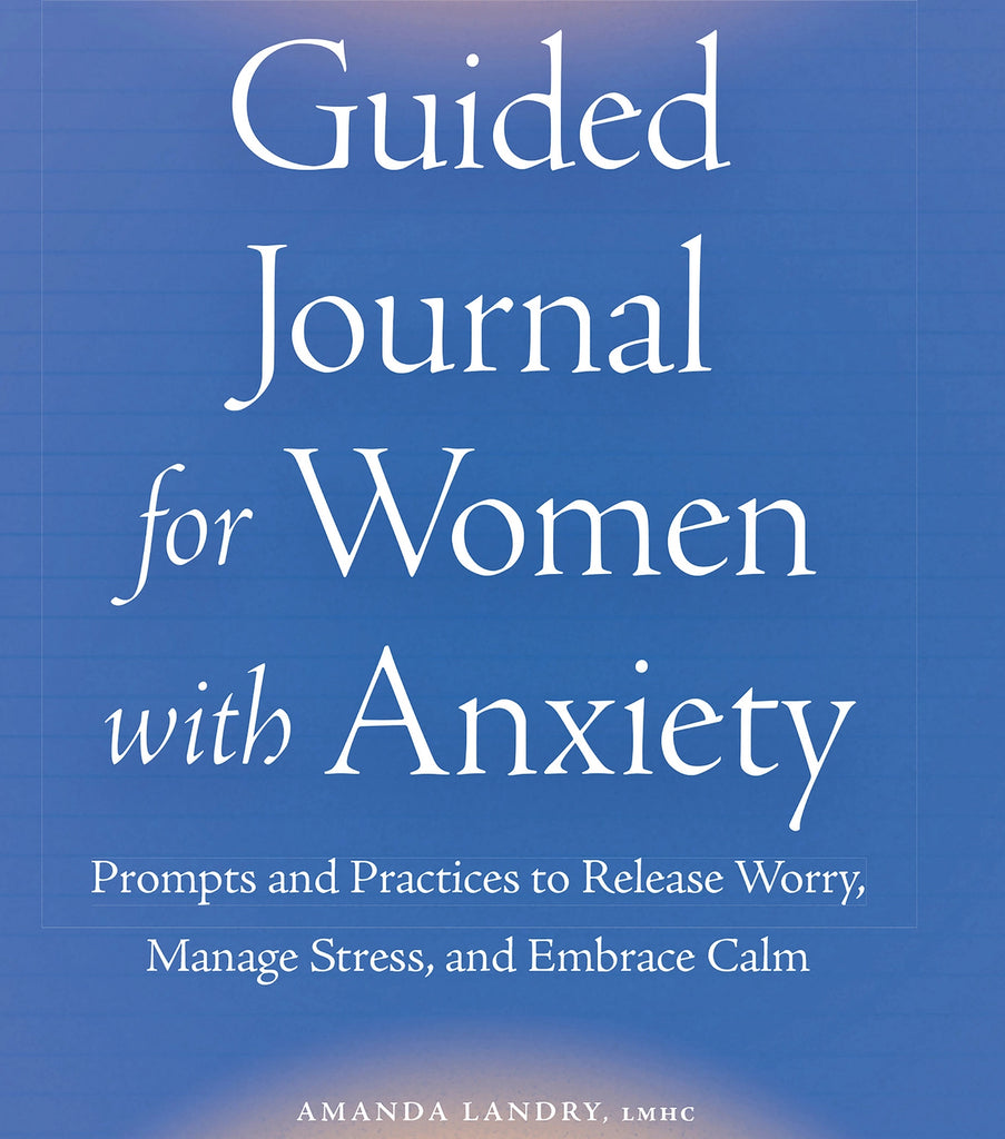 Guided Journal for Women with Anxiety