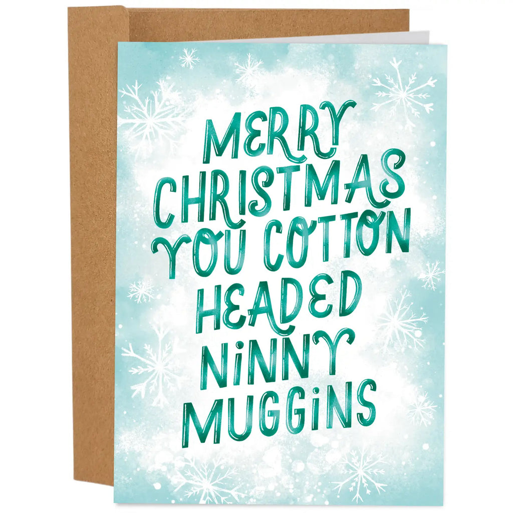 Ninny Muggins Greeting Card