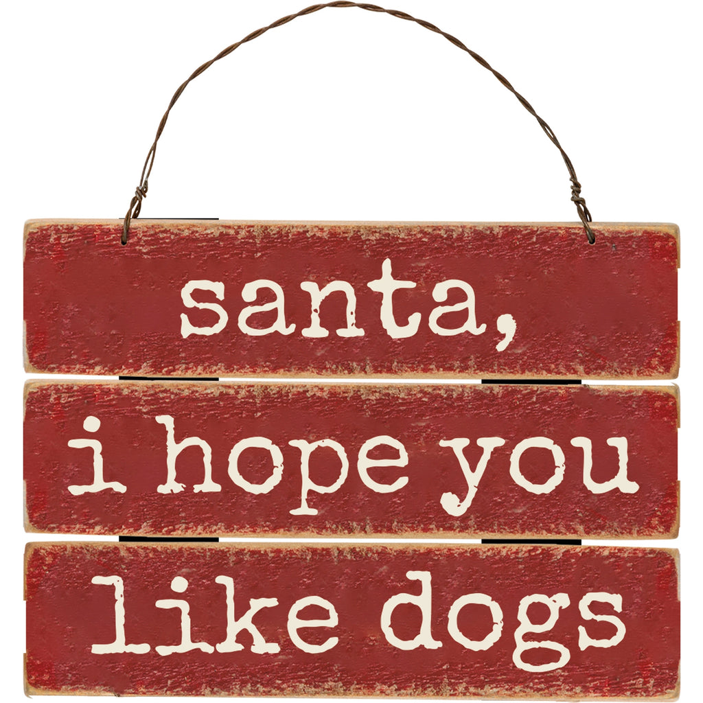 Santa I Hope You Like Dogs Ornament