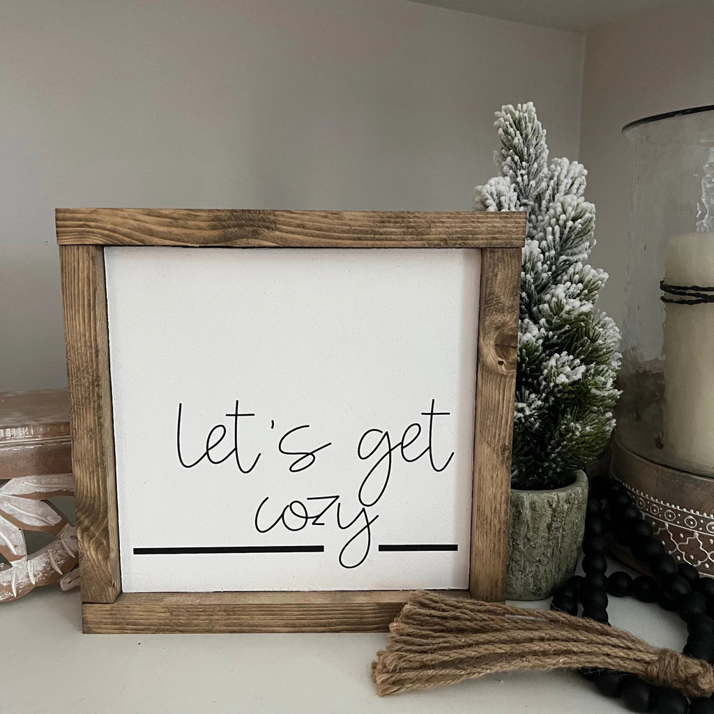 Let’s Get Cozy Sign