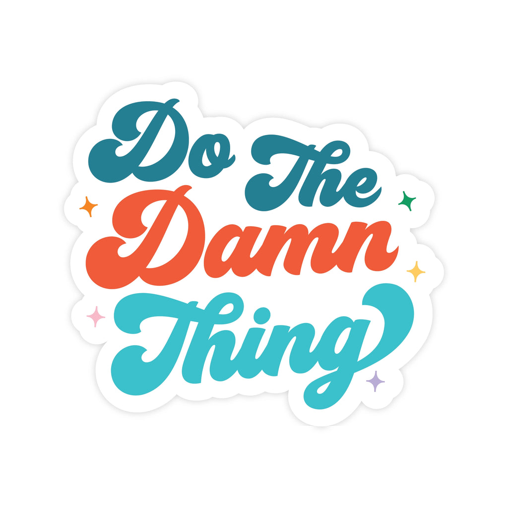 Do the Damn Thing Sticker