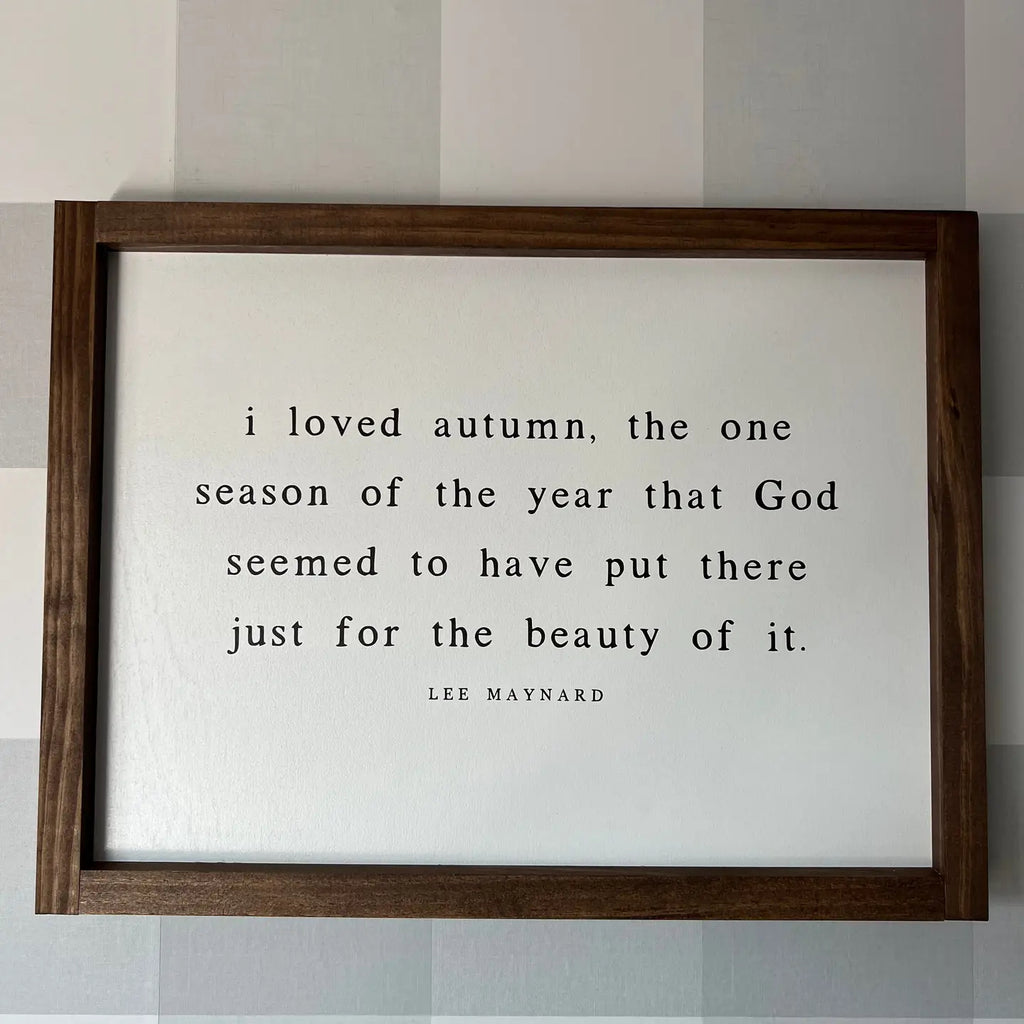 I Loved Autumn Sign