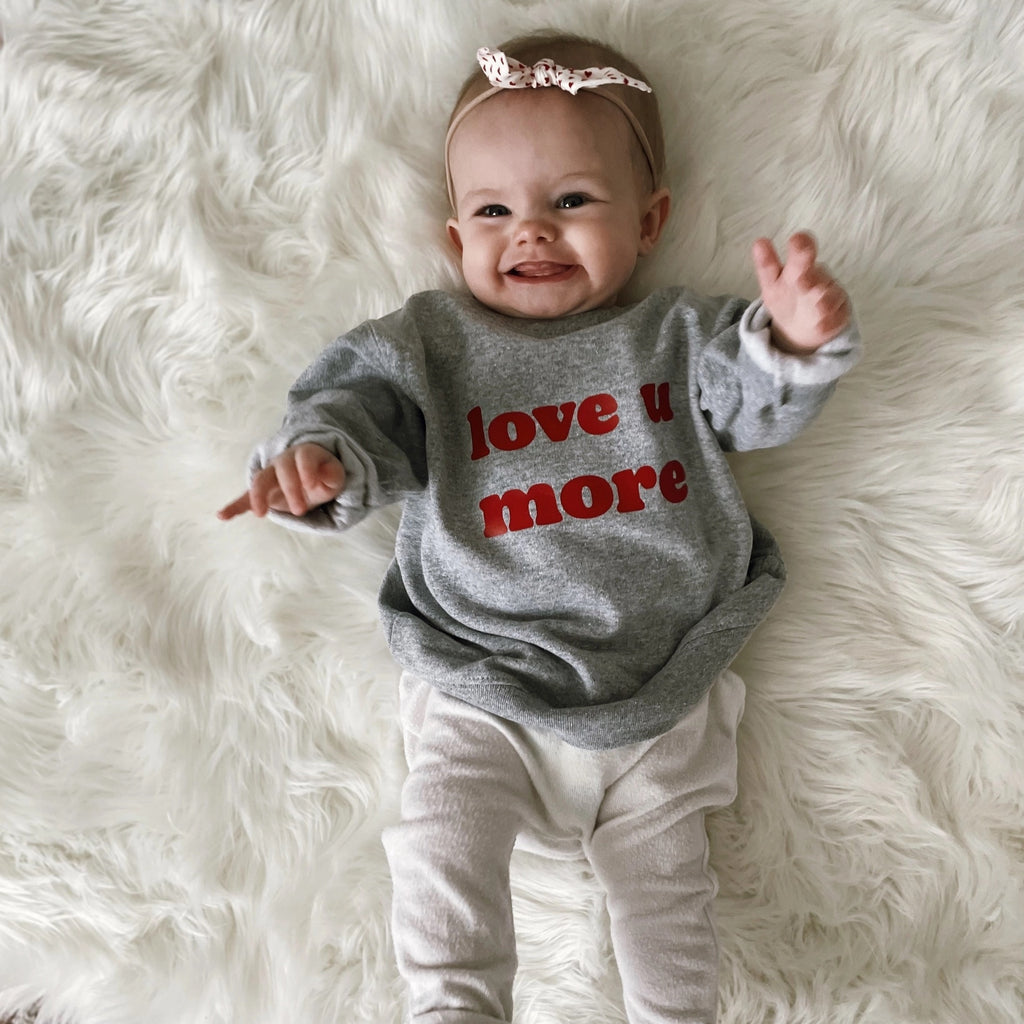 Love U More Toddler Sweatshirt