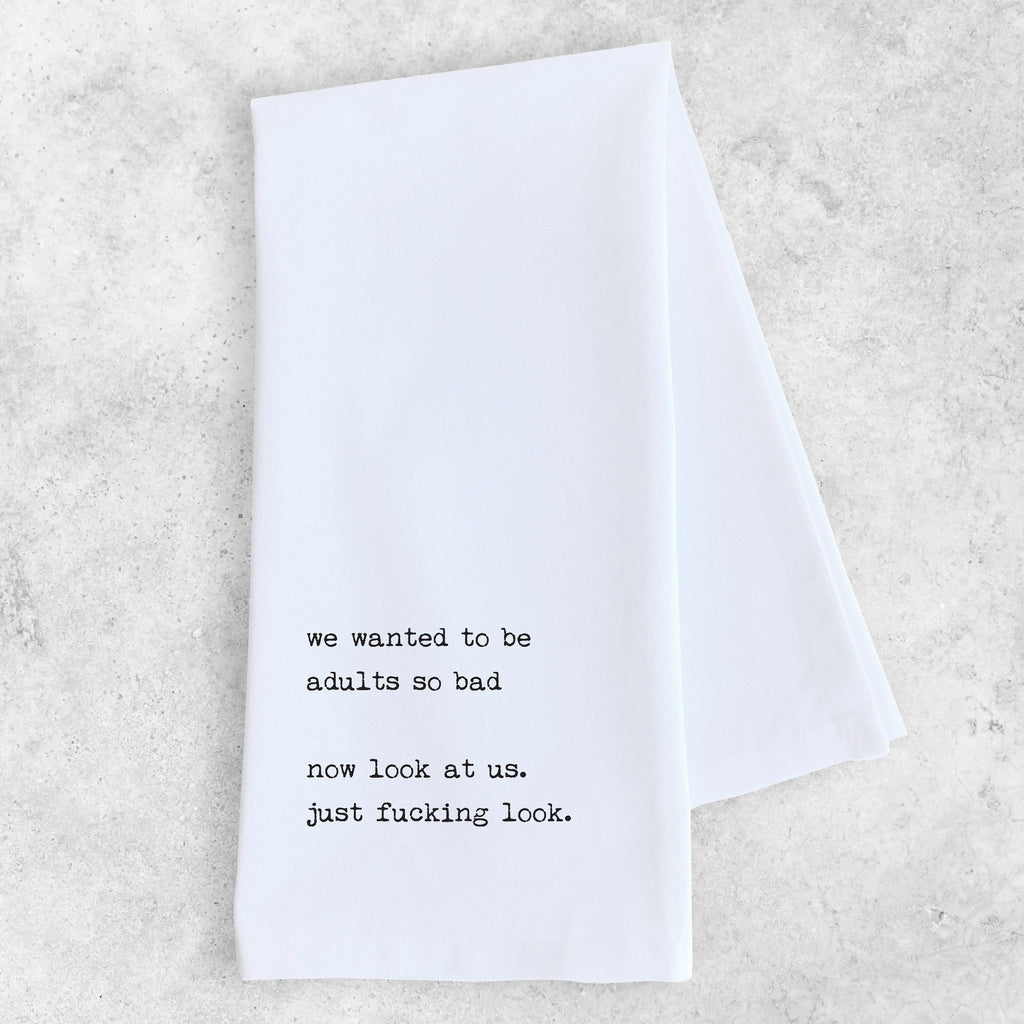 Wanted to be Adults Tea Towel