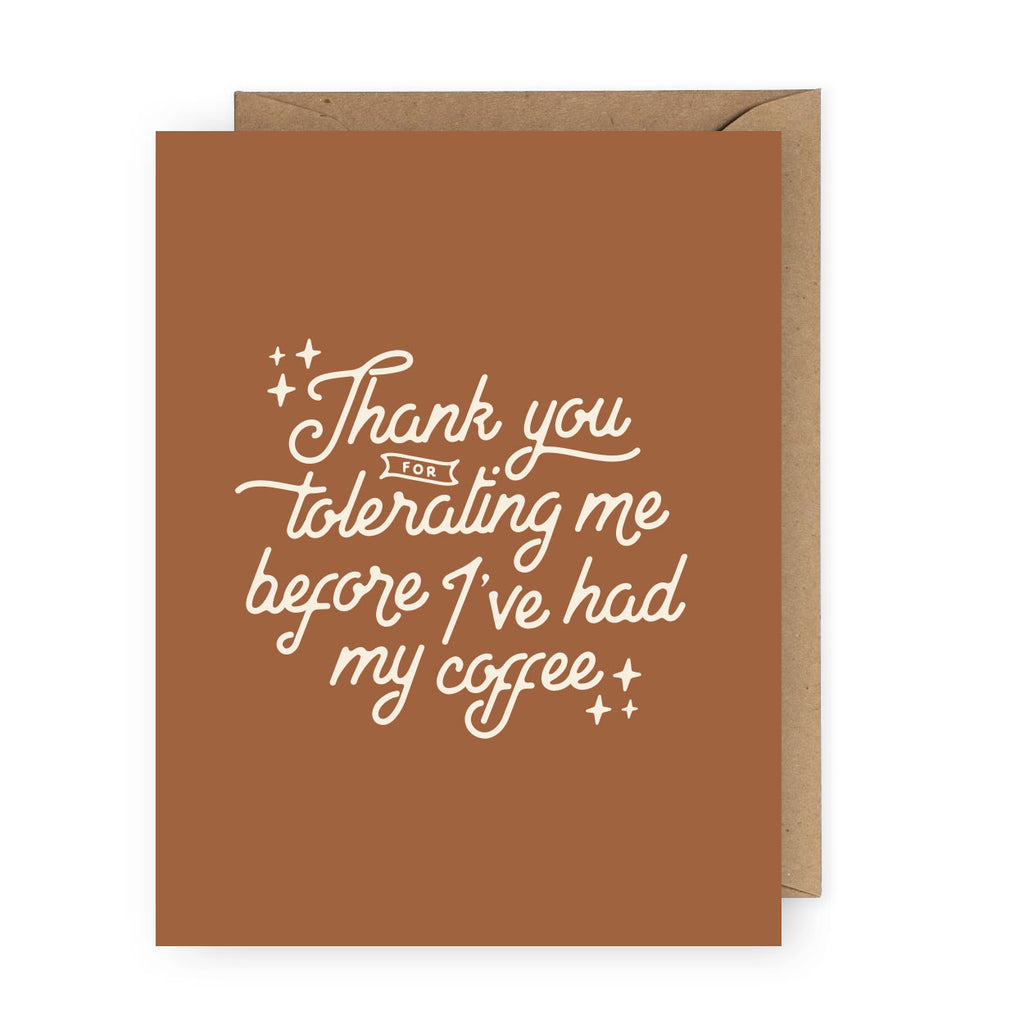 Thank You for Tolerating Me Coffee Funny Greeting Card