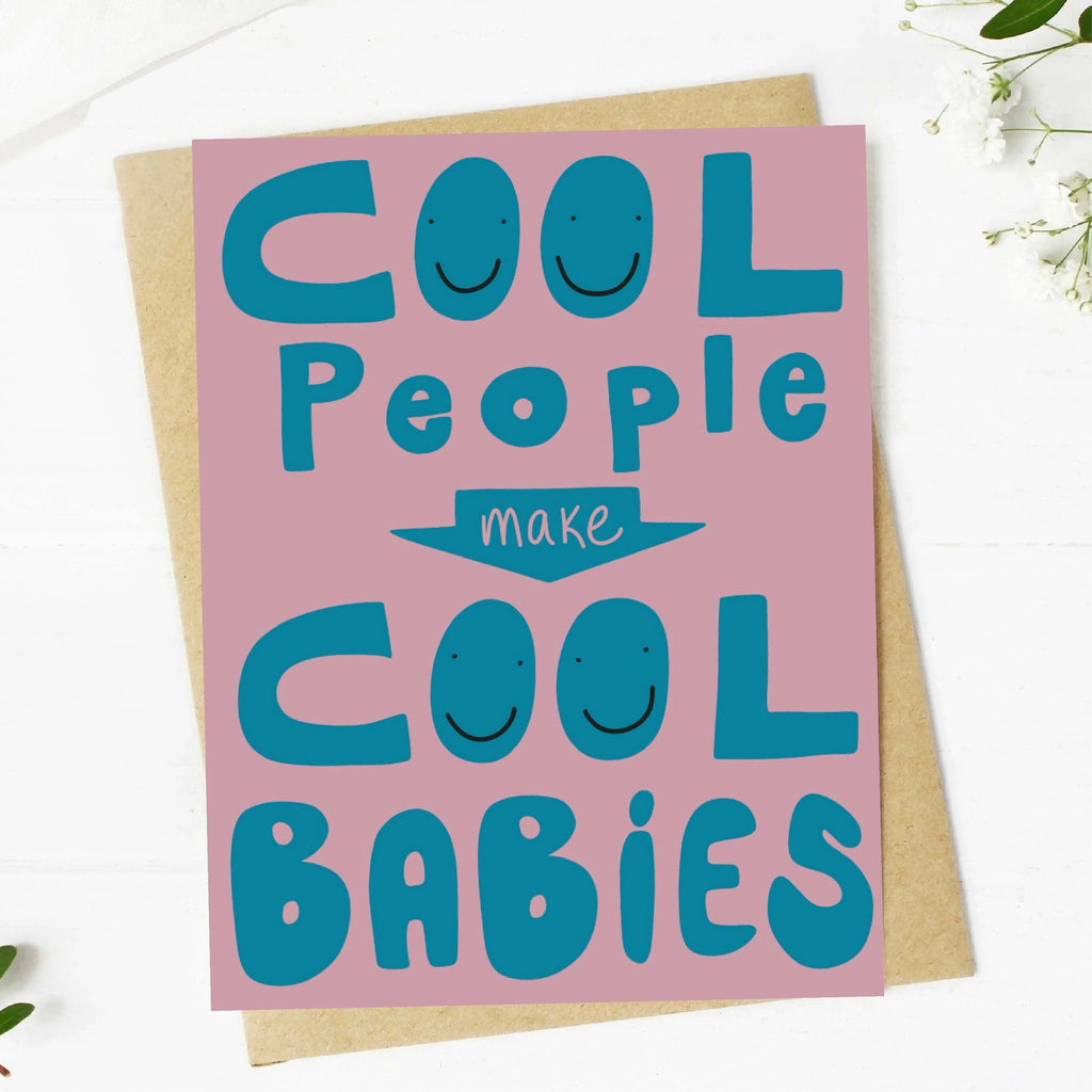 "Cool People Make Cool Babies" New Parent Card