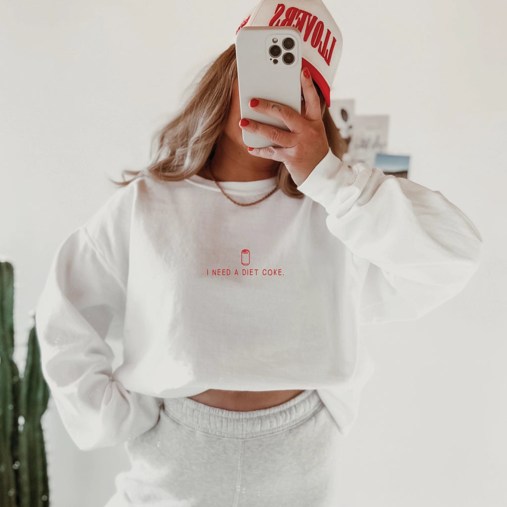 I Need A Diet Coke Sweatshirt