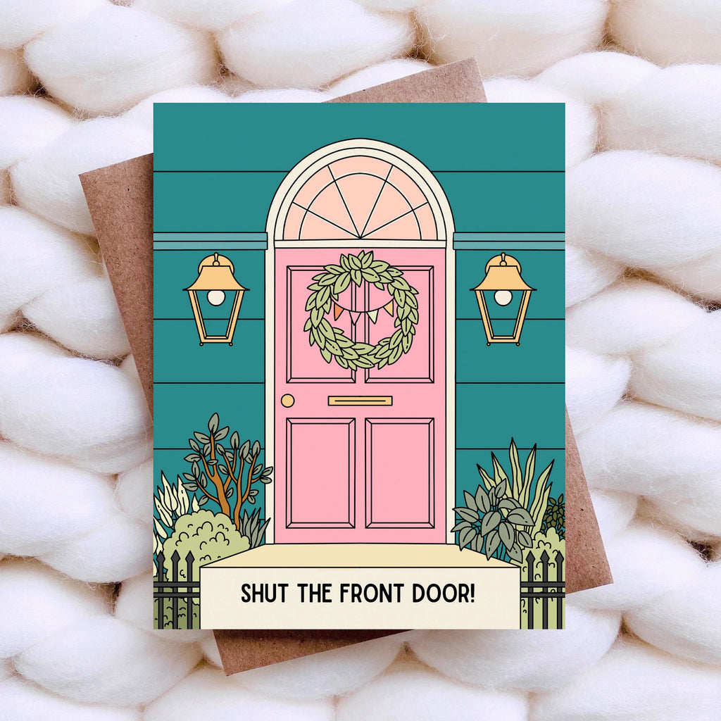 Shut The Front Door Card