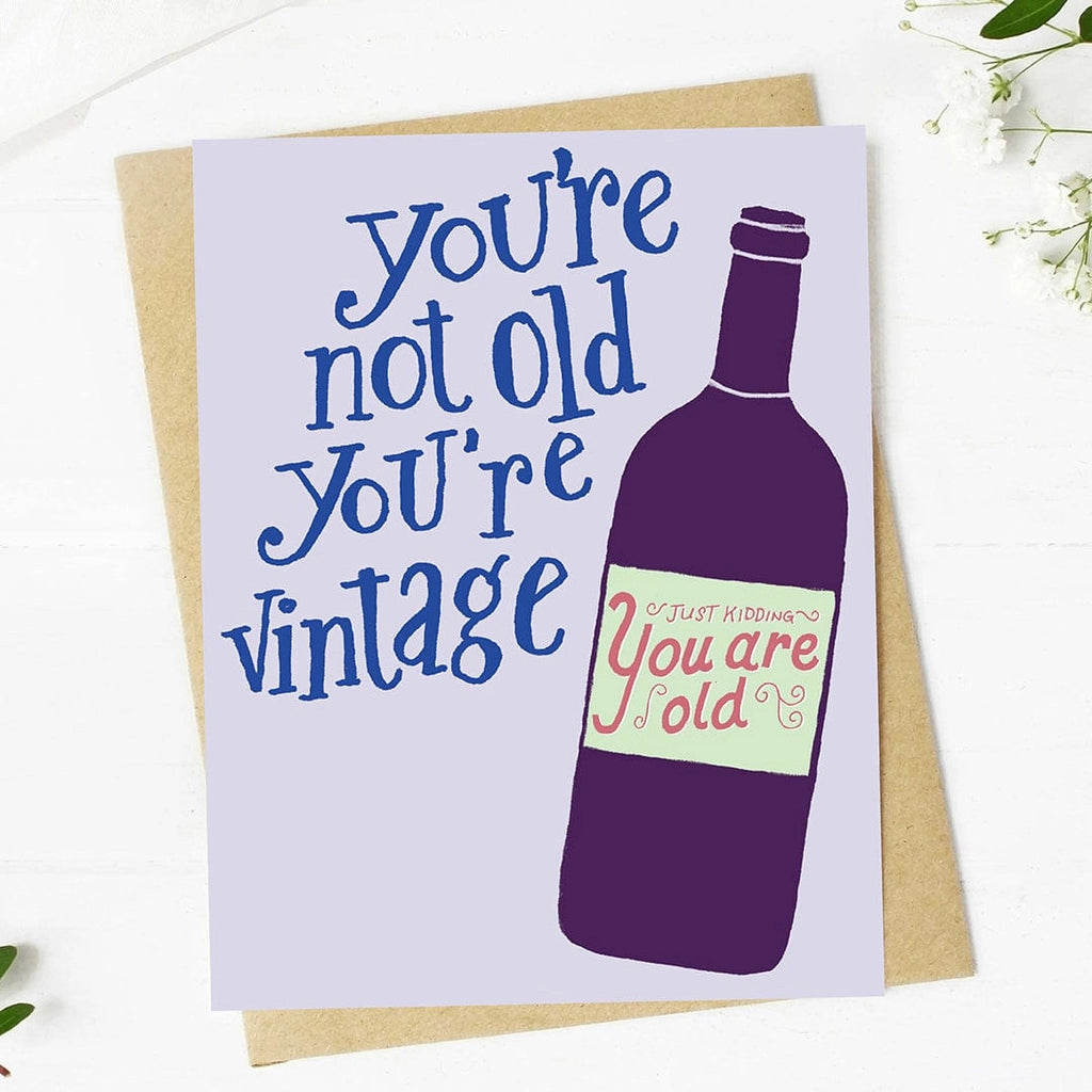 "You're Not Old You're Vintage" Funny Wine Birthday Card