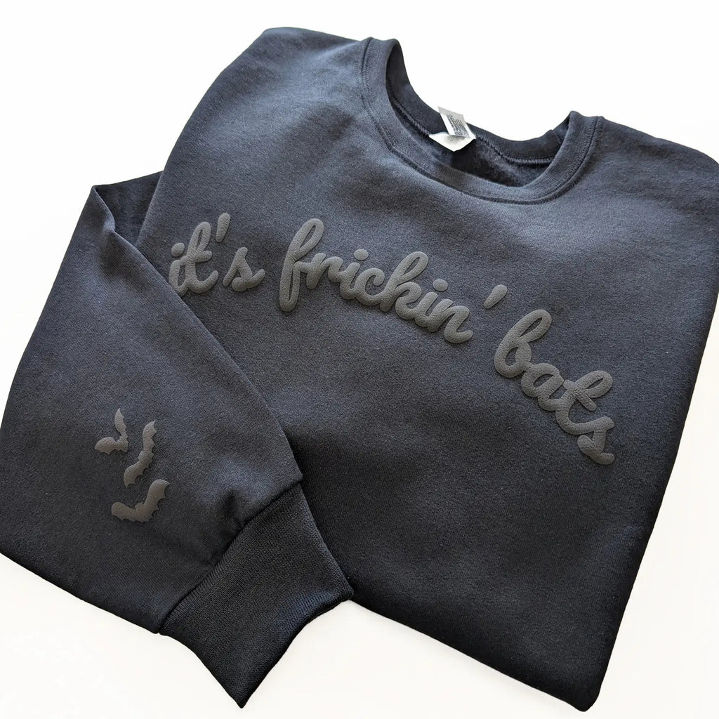 It's Frickin' Bats Puff Print Sweatshirt