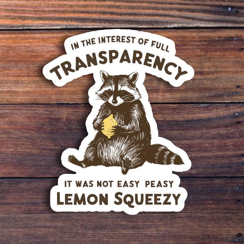 It Was Not Easy Peasy Lemon Squeezy Sticker