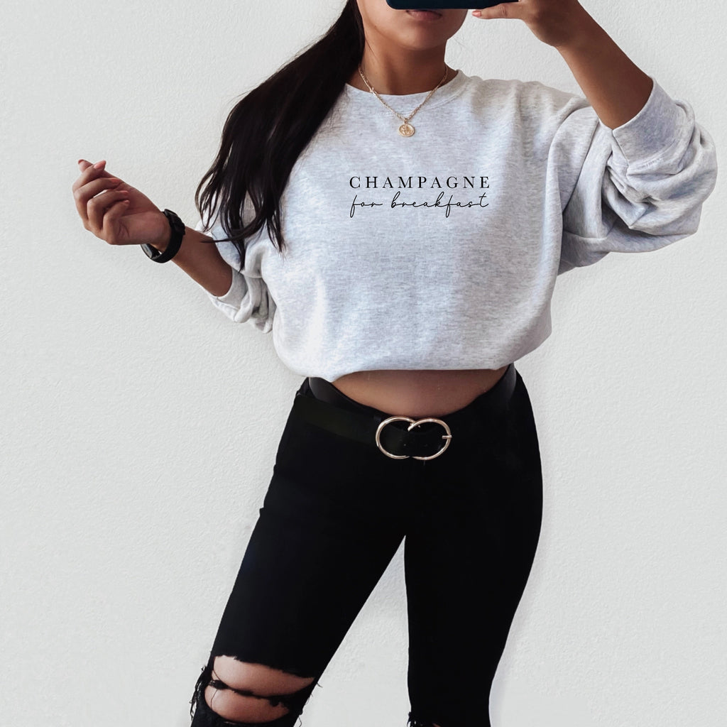 Champagne For Breakfast Sweatshirt