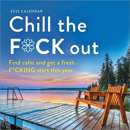 Chill the F*ck Out 2025 Wall Calendar